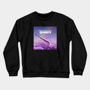 Embrace your fears queers Crewneck Sweatshirt